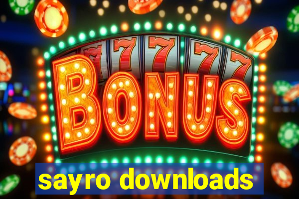 sayro downloads